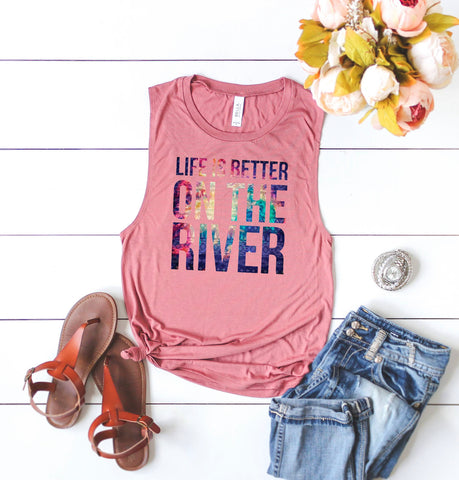 Life is Better…River Tank
